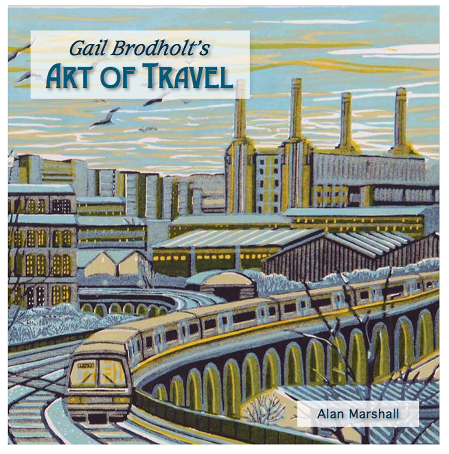 Art of Travel by Gail Brodholt